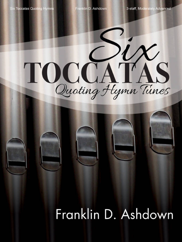 Six Toccatas Quoting Hymn Tunes - Organ collection